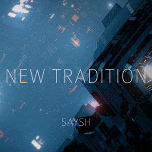 New Tradition - Saysh | Song Album Cover Artwork