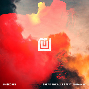 Break the Rules (feat. Anna Mae) - UNSECRET & Neoni | Song Album Cover Artwork