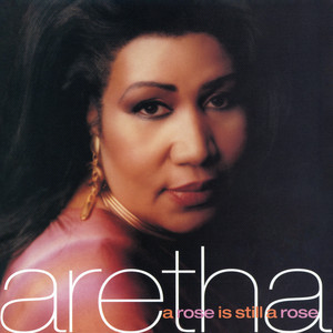 A Rose Is Still a Rose - Aretha Franklin | Song Album Cover Artwork