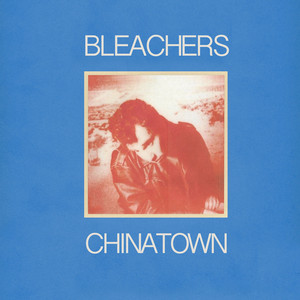 Chinatown (feat. Bruce Springsteen) - Bleachers