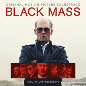 Black Mass (Original Motion Picture Soundtrack) - Album Cover