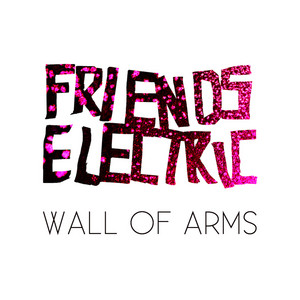 Wall Of Arms - Friends Electric | Song Album Cover Artwork