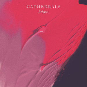 Behave Cathedrals | Album Cover