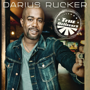 True Believers - Darius Rucker | Song Album Cover Artwork
