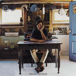 I'll Be Here in the Morning - Townes Van Zandt | Song Album Cover Artwork