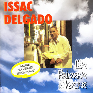 La Vida Es Un Carnaval - Issac Delgado