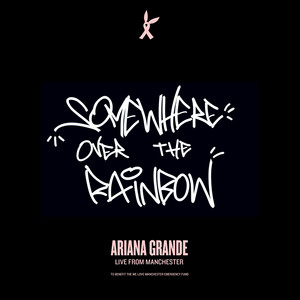 Somewhere Over The Rainbow - Live From Manchester Ariana Grande | Album Cover