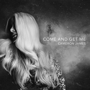 Come and Get Me - Cameron James | Song Album Cover Artwork
