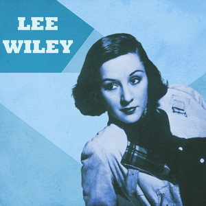 Easy to Love - Lee Wiley