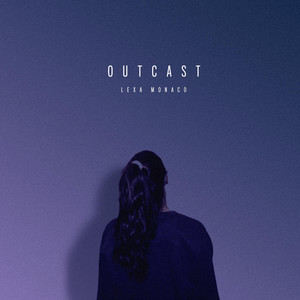 Outcast - Lexa Monaco | Song Album Cover Artwork