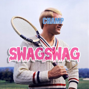 Champ - Swagswag | Song Album Cover Artwork