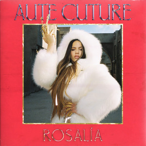 Aute Cuture - ROSALÍA | Song Album Cover Artwork