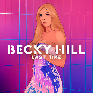 Last Time - Becky Hill | Song Album Cover Artwork