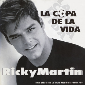 The Cup of Life (The Official Song of the World Cup, France '98) - Remix - English Radio Edit - Ricky Martin