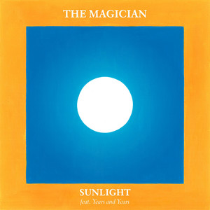 Sunlight (feat. Years and Years) - Radio Edit - The Magician | Song Album Cover Artwork