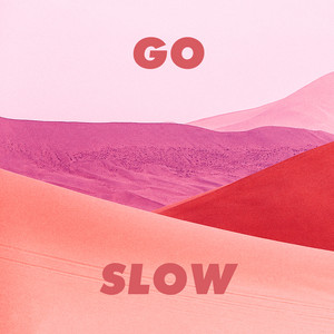 Go Slow (with Kaskade) - Gorgon City | Song Album Cover Artwork