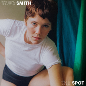 The Spot - Your Smith | Song Album Cover Artwork