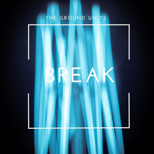 Break - The Ground Units