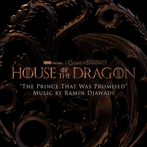 The Prince That Was Promised (from "House of the Dragon") - Ramin Djawadi | Song Album Cover Artwork