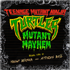 Teenage Mutant Ninja Turtles: Mutant Mayhem (Original Score) - Album Cover
