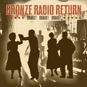 Shake, Shake, Shake - Bronze Radio Return | Song Album Cover Artwork