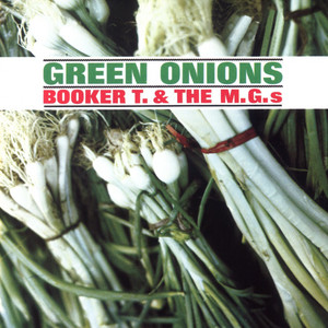 Green Onions - Booker T. & the M.G.'s | Song Album Cover Artwork