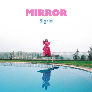 Mirror - Sigrid | Song Album Cover Artwork