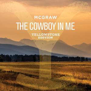 The Cowboy In Me - Yellowstone Edition - Tim McGraw | Song Album Cover Artwork
