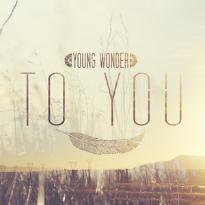 To You Young Wonder | Album Cover