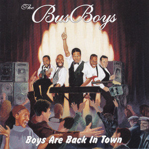 Boys Are Back In Town - The Bus Boys | Song Album Cover Artwork