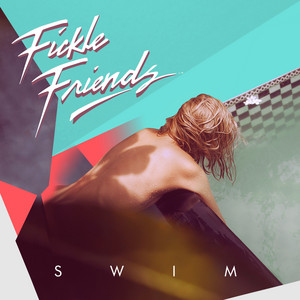 Swim - CADE Remix - Fickle Friends | Song Album Cover Artwork