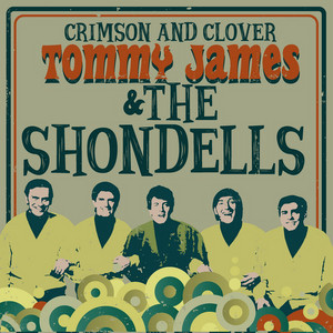 Crimson and Clover - Long Version - Tommy James & The Shondells | Song Album Cover Artwork