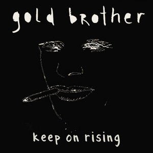 Keep On Rising - Gold Brother | Song Album Cover Artwork