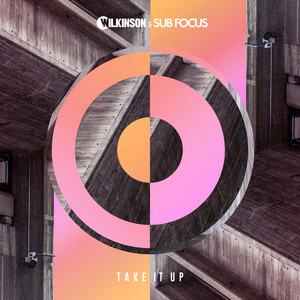 Take It Up (with Sub Focus) - Wilkinson | Song Album Cover Artwork
