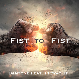 Fist to Fist - Bamtone | Song Album Cover Artwork