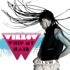 Whip My Hair - WILLOW | Song Album Cover Artwork