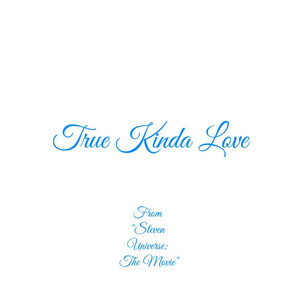 True Kinda Love (feat. Estelle & Zach Callison) [From Steven Universe the Movie] - Steven Universe | Song Album Cover Artwork
