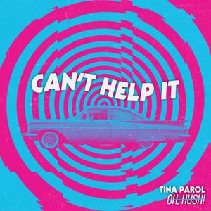Can't Help It Tina Parol & Oh, Hush! | Album Cover