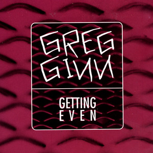 You Drive Me Crazy - Greg Ginn