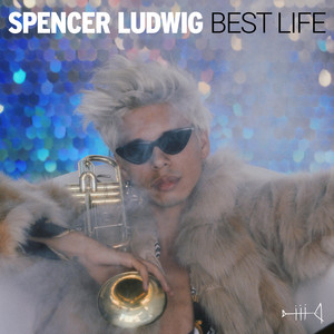 Best Life - Spencer Ludwig | Song Album Cover Artwork