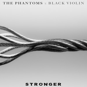 Stronger (feat. Black Violin) The Phantoms | Album Cover