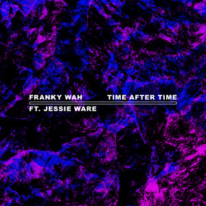 Time After Time (feat. Jessie Ware) - Franky Wah