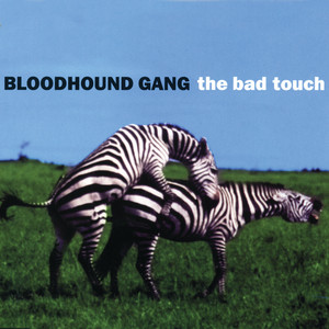 The Bad Touch - The Bloodhound Gang | Song Album Cover Artwork