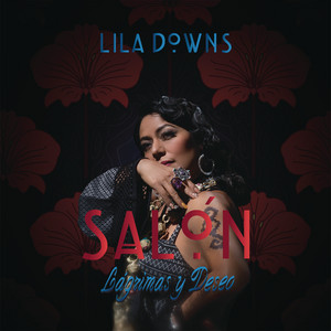 Peligrosa (feat. Mon Laferte) - Lila Downs | Song Album Cover Artwork