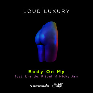 Body On My - Loud Luxury | Song Album Cover Artwork