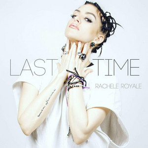 Last Time - Rachele Royale | Song Album Cover Artwork