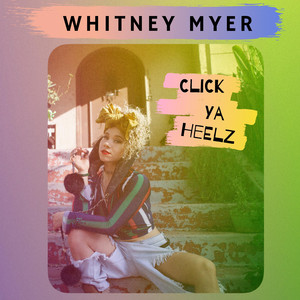 Click Ya Heelz - Whitney Myer | Song Album Cover Artwork