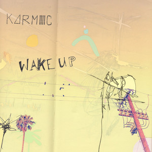 Wake Up - Karmic