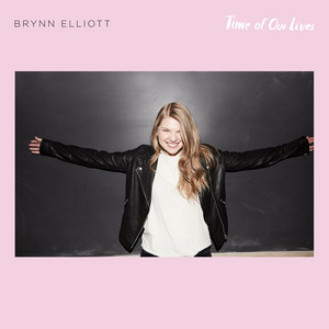 Time Of Our Lives - Brynn Elliott | Song Album Cover Artwork