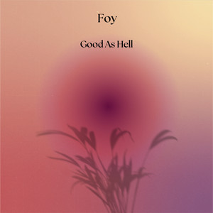 Good As Hell - Foy | Song Album Cover Artwork